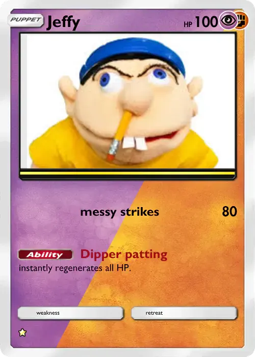 jeffy pokemon card Pepe King Prawn Meme  ViciousProxies The hand puppet boy is like a real character Jeffy | Poke Card Generator
